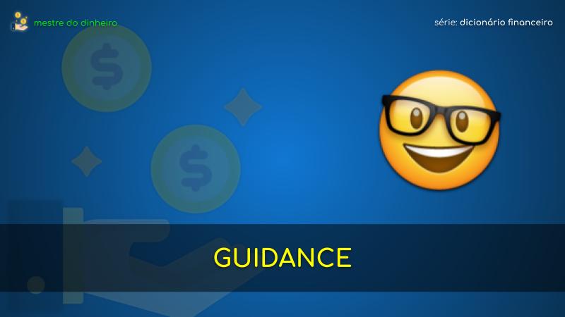 guidance o que é significado dicionario financeiro mestre do dinheiro